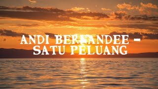 Andi Bernandee - Satu Peluang | Video Lyrics By AK Series Video