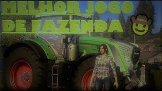 Melhor jogo para quem gosta de Fazenda (Farming Simulator).