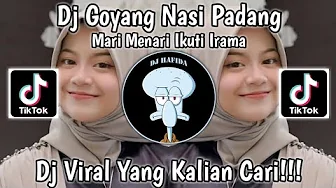 DJ GOYANG NASI PADANG X MARI MENARI IKUTI IRAMA VIRAL TIKTOK TERBARU 2023 YANG KALIAN CARI FULL BASS DJ GOYANG NASI PADANG X MARI MENARI IKUTI IRAMA VIRAL TIKTOK TERBARU 2023 YANG KALIAN CARI FULL BASS