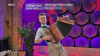Andreas Hastreiter - Naja, des hat was - | Schlager-Spass mit Andy Borg