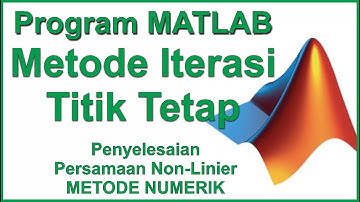 Program Matlab Pencarian akar akar persamaan Non linier dengan Metode Iterasi titik tetap
