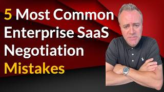 5 Most Common Enterprise SaaS Negotiation Mistakes