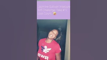 Challenge #2 Round #2  Jazmine Sullivan Insecure Riff Challenge