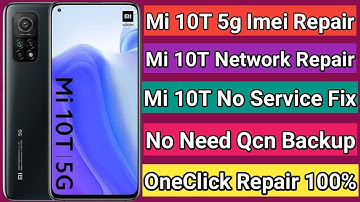 Xiaomi Mi 10T 5G (apollo) Imei Repair Without Qcn File Fix No Service Tested Method 2022
