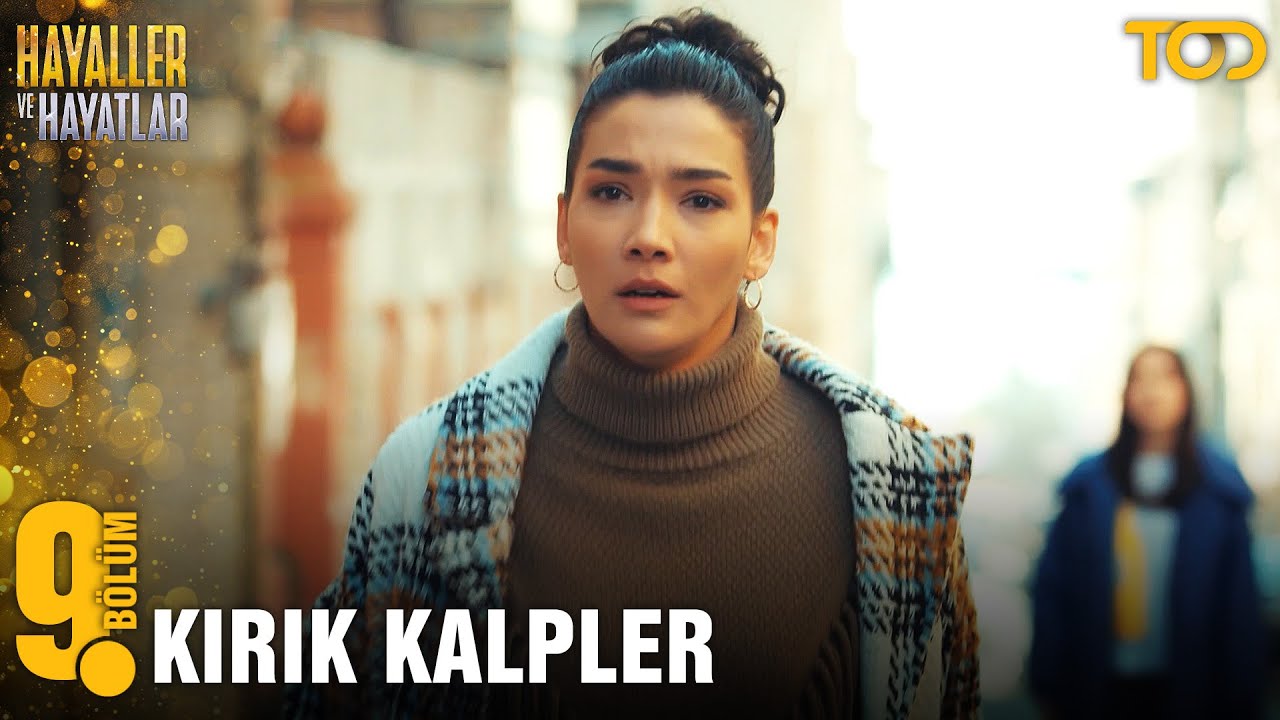 Kırık Kalpler - Hayaller ve Hayatlar - YouTube
