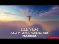 Ele Vem / A Cidade Santa | Playback com Letra