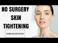 No Surgery Skin Tightening- The truth