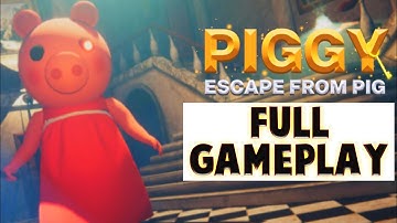 Piggy escape from pig full gameplay