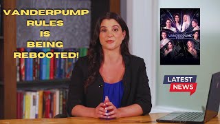 Breaking News! Vanderpump Rules Is Getting A MAJOR Reboot!