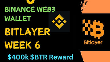 Binance Wallet Bitlayer Week 6 Guide🔥| Bitlayer Week 6 | Bitlayer Airdrop