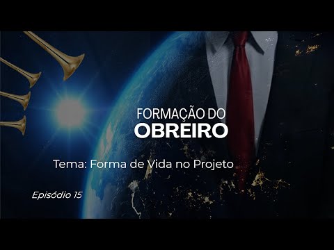 22/05/2025 - [FORMAÇÃO DO OBREIRO] - Igreja Cristã Maranata - Tema: "Forma de Vida no Projeto" EP.15