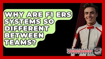 Why Are F1 ERS Systems So Different Between Teams? - The Racing Xpert