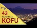 Kofu top 43 tourist places  kofu tourism  japan