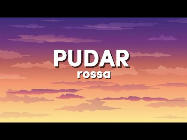 PUDAR - Rossa | Zona Musik class=