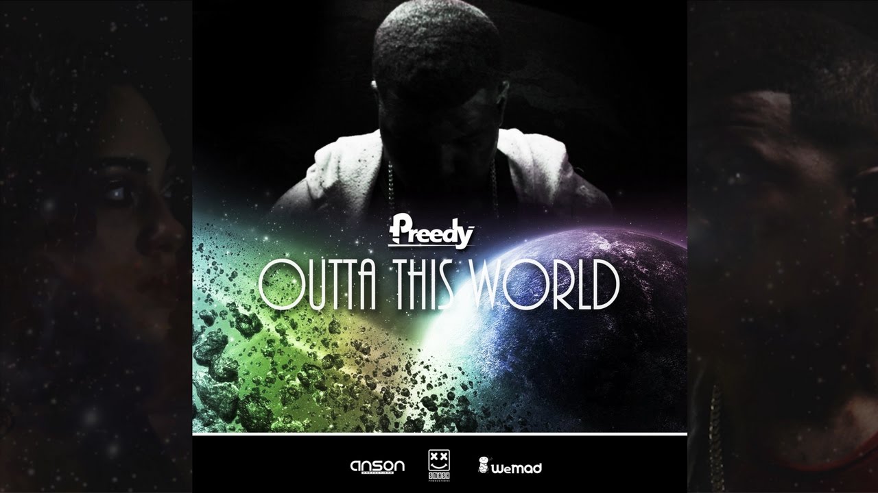 Preedy - "Outta This World" (Official Music Video)