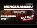 Karaoke Mengenangmu - Krispatih - Nada Asli do=G