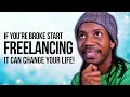 Start Freelancing If You're Broke!