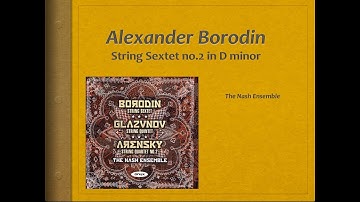 Borodin, String Sextet no.2 - Video Score - The Nash Ensemble