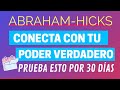 Conéctate con tu poder verdadero - Prueba esto por 30 días ~ Abraham-Hicks en español