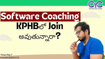 Software Coaching KPHBలో | Best Software Institutes in KPHB | Software Institute in Kukatpally | CYC