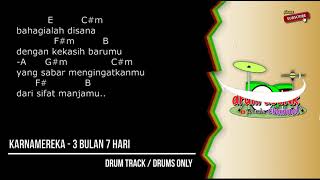 KARNAMEREKA - 3 Bulan 7 Hari (drums only) [chord gitar \u0026 lirik]