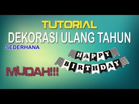 MUDAH CARA  DEKORASI  UNTUK ULANG  TAHUN  SEDERHANA  YouTube