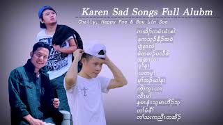 Sad Songs Full album - Chally, Happy Poe & Boy Lin Soe