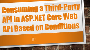 Consuming a Third-Party API in ASP.NET Core Web API Based on Conditions