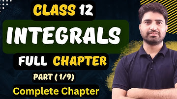 Integrals Class 12 Maths Chapter 7 | Complete #Integration From Basics To Advance | Part (1/9)