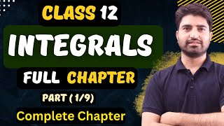 Integrals Class 12 | Integration Class 12 Maths| Full Chapter Chapter 7 |Full NCERT Explained (1/9) Integrals Class 12 | Integration Class 12 Maths| Full Chapter Chapter 7 |Full NCERT Explained (1/9)