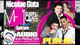 Nicolae Guta & Play AJ - Sunt tare (Mr Juve Susanu)