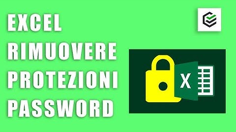 Come rimuovere la password di Excel 2023