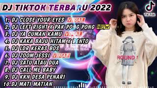 DJ TIKTOK TERBARU 2022 - DJ CLOSE YOUR EYES X DJ LEFT RIGHT X PAK PONG PONG | REMIX TIKTOK FULL BASS