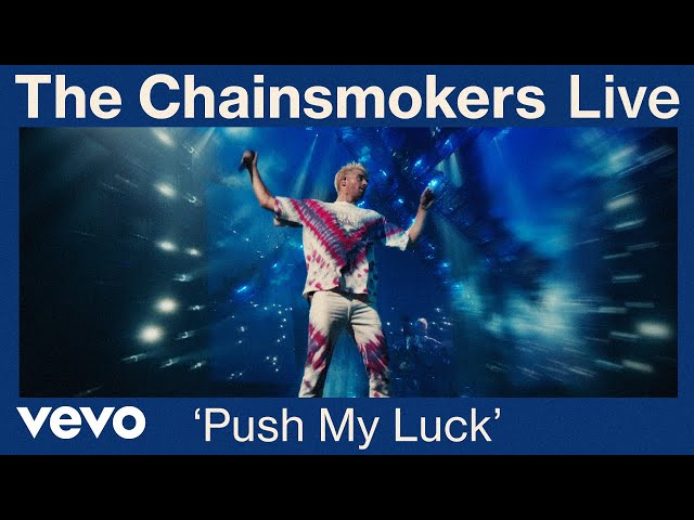 The Chainsmokers - Push My Luck (Live from World War Joy Tour) | Vevo class=