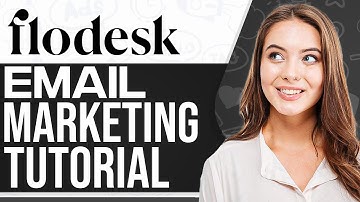 Flodesk Tutorial 2025: How To Use Flodesk For Beginners (Email Marketing)