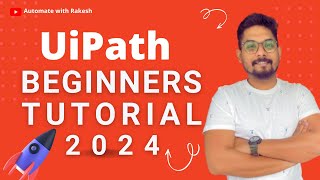 UiPath Tutorial for Beginners | 2024 Beginner's Guide to UiPath Tutorial by Automate with Rakesh 12,609 views 2 months ago 1 hour, 30 minutes