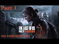 The Last of Us Part II Remastered Gameplay Walkthrough Part 1 (No Commentary)