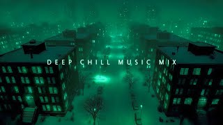 Midnight City Chill Music for Soothing Your Soul | Deep Chill Music Mix