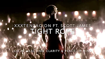 XXXTENTACION - Tightrope (Ft. Scott James) [528 Hz Heal DNA, Clarity & Peace of Mind] (BEST QUALITY)