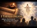 1 Thessalonians 4 &amp; 5 | Holiness, Resurrection, and the Coming of the Lord
