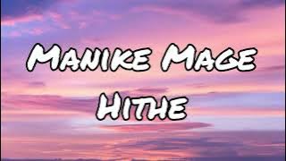 Manike Mage Hithe -- Lyrics with english  Translation — Chamath Sangeeth | Yohani | Satheeshan