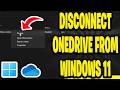 How To Disconnect OneDrive From Windows 11