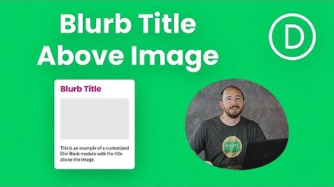 How To Move The Divi Blurb Module Title Above The Image