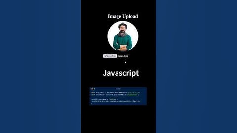 Upload image using JavaScript #css #javascript