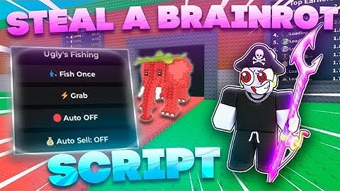 🔥 STEAL A BRAINROT SCRIPT GUI 2025: FREE No Key Hack! Auto Fish,Instant Steal,Anti-Hit, Noclip+MORE💥