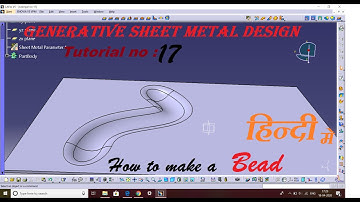 bead command in detail/ generative sheet metal design tutorial in hindi