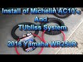 Install TUbliss system and Michelin AC10's on Yamaha WR250R