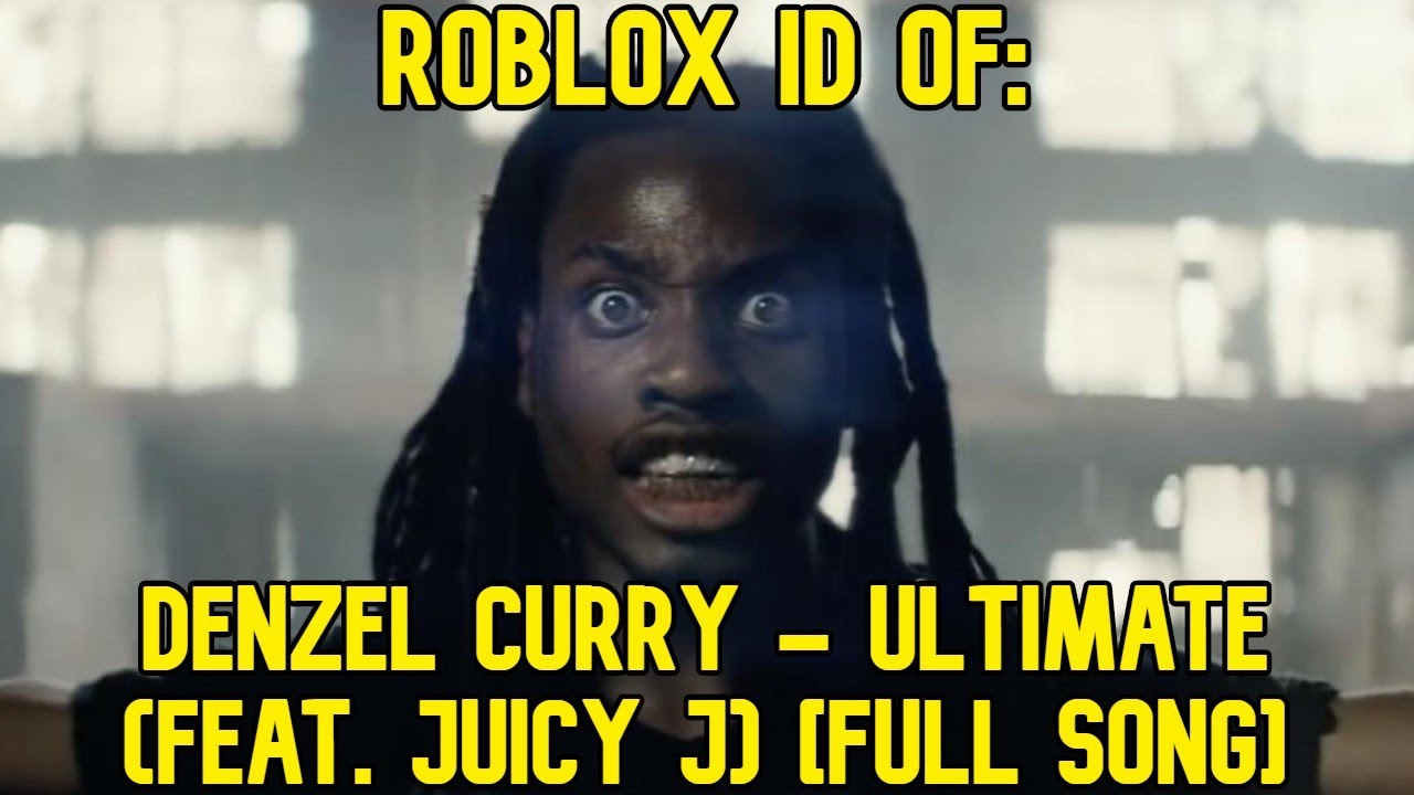 Roblox Boombox Id Code For Denzel Curry Ultimate Feat Juicy J Full Song Youtube - roblox subaru song meme