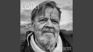 Video thumbnail of "Vesa-Matti Loiri - Mieleni minun tekevi"