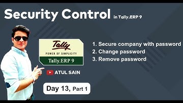 Security control in Tally ERP 9 | Atul Sain
